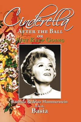 Cinderella, After the Ball or Just Keep Going (Paperback)