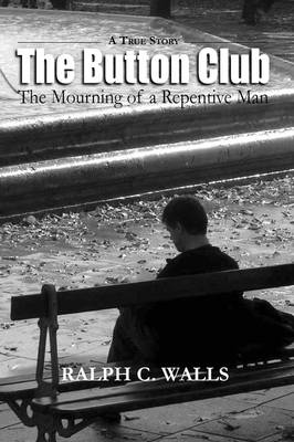 The Button Club, the Mourning of a Repentive Man (Paperback)