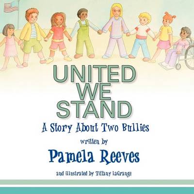 United We Stand, a Story about Two Bullies (Paperback)