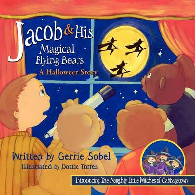 Jacob & His Magical Flying Bears, a Halloween Story (Paperback)