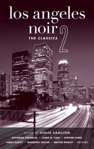 Los Angeles Noir 2: The Classics - Akashic Noir (Paperback)