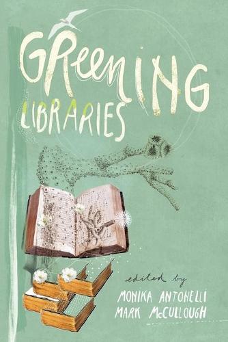 Greening Libraries (Paperback)