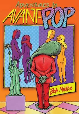 Adventures in Avant-Pop (Hardback)