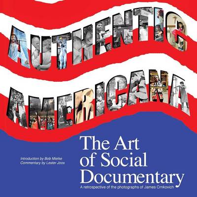 Authentic Americana: The Art of Social Documentary (Paperback)