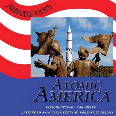 James Crnkovich's Atomic America (Paperback)