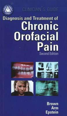 Clinician's Guide to the Diagnosis and Treatment of Chronic Orofacial Pain (Paperback)