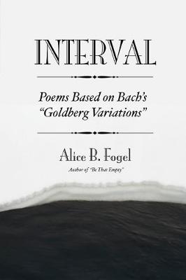 Interval: Poems Based On Bach's "Goldberg Variations" (Paperback)