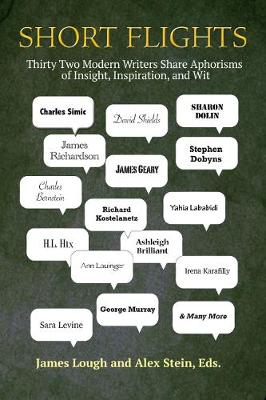 Short Flights: Thirty-Two Modern Writers Share Aphorisms of Insight, Inspiration, and Wit (Paperback)