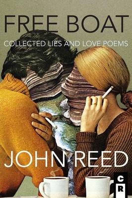 Free Boat: Collected Lies and Love Poems (Paperback)