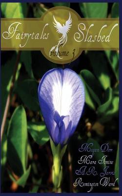 Fairytales Slashed, Volume Three (Paperback)