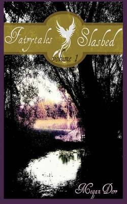 Fairytales Slashed, Volume One (Paperback)