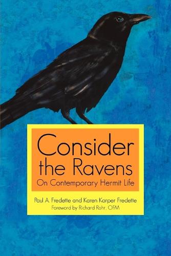Consider the Ravens: On Contemporary Hermit Life (Paperback)