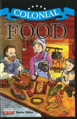 Colonial Food - Colonial Quest (Hardback)