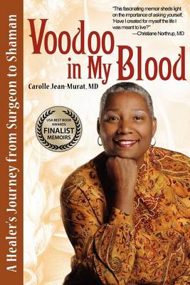 Voodoo in My Blood: A Healer's Journey from Surgeon to Shaman (Paperback)
