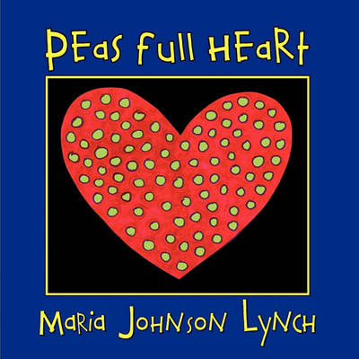 Peas Full Heart (Paperback)