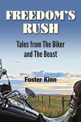 Freedom's Rush: Tales from the Biker and the Beast (Paperback)