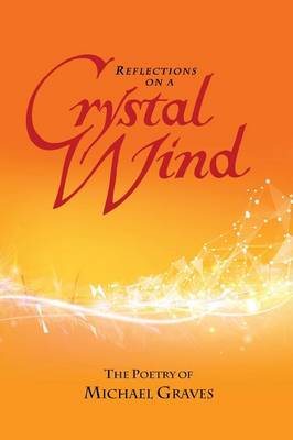 Reflections on a Crystal Wind (Paperback)