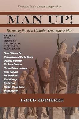 Man Up! Becoming the New Catholic Renaissance Man (Paperback)