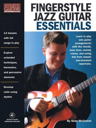 Fingerstyle Jazz Guitar Essentials: Acoustic Guitar Private Lessons (Book)