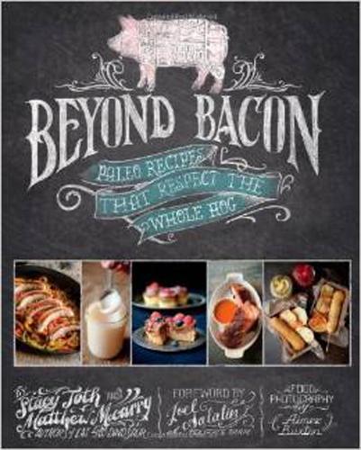 Beyond Bacon: Paleo Recipes that Respect the Whole Hog (Hardback)