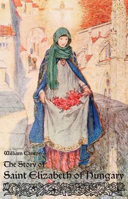 The Story of Saint Elizabeth of Hungary (Paperback)
