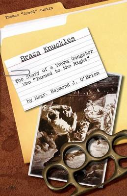 Brass Knuckles: The Story of a Young Gangster Who Turned to the Right (Paperback)