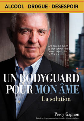 Un Bodyguard Pour Mon AME: La Solution (Hardback)