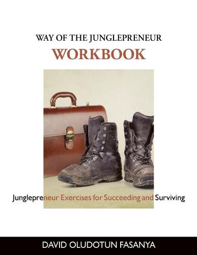 Way of the Junglepreneur Workbook: Junglepreneur Exercises for Succeeding and Surviving (Paperback)