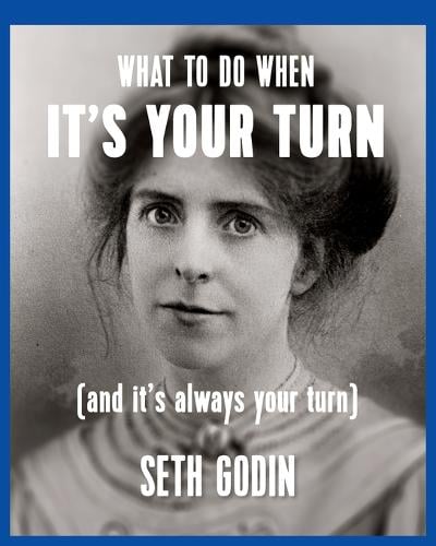 What to do when it's your turn (and it's always your turn) (Paperback)