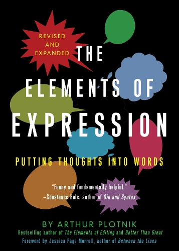 The Elements of Expression: Putting Thoughts into Words (Paperback)