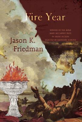 Fire Year - Mary McCarthy Prize in Short Fiction (Paperback)