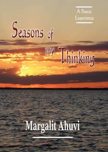 Seasons of My Thinking: A Poetic Experience (Paperback)