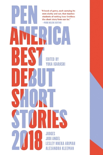 PEN America Best Debut Short Stories 2018 (Paperback)