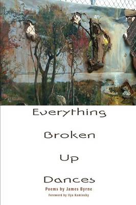 Everything Broken Up Dances (Paperback)
