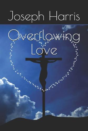 Overflowing Love (Paperback)