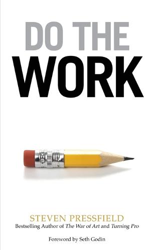 Do the Work: Overcome Resistance and Get Out of Your Own Way (Paperback)