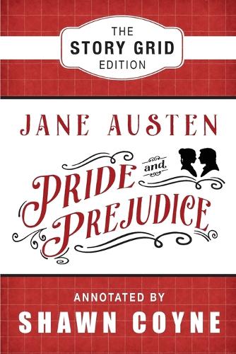 Pride and Prejudice: The Story Grid Edition (Paperback)