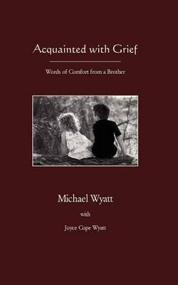 Acquainted with Grief (Paperback)