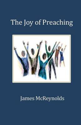 The Joy of Preaching (Paperback)