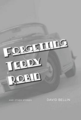 Forgetting Teddy Robin (Hardback)