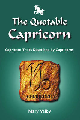 Quotable Capricorn: Capricorn Traits Described by Capricorns (Paperback)