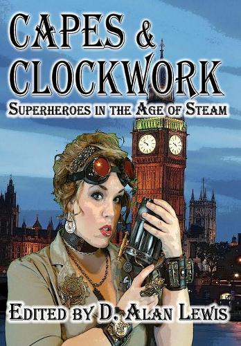 Capes and Clockwork (Hardback)