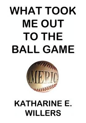 What Took Me Out to the Ball Game: The Determinants of Attendance of Major League Baseball Games from 1989-1999 and the Implications of the 1994 Labor Strike (Paperback)