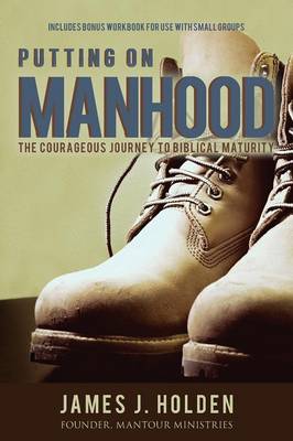 Putting on Manhood (Paperback)