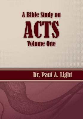 A Bible Study on Acts, Volume One (Paperback)