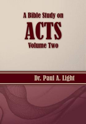 A Bible Study on Acts, Volume Two (Paperback)