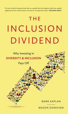 Inclusion Dividend: Why Investing in Diversity & Inclusion Pays off (Hardback)