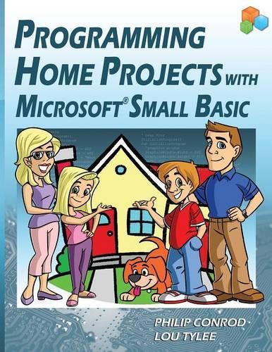 Programming Home Projects with Microsoft Small Basic (Paperback)