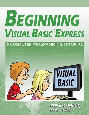 Beginning Visual Basic Express: A Computer Programming Tutorial (Paperback)