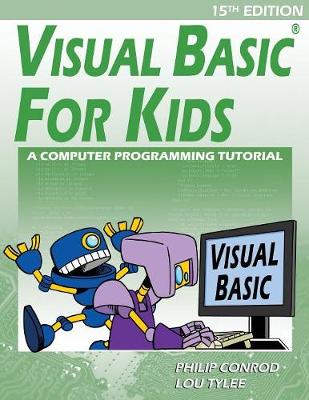 Visual Basic For Kids: A Step by Step Computer Programming Tutorial (Paperback)